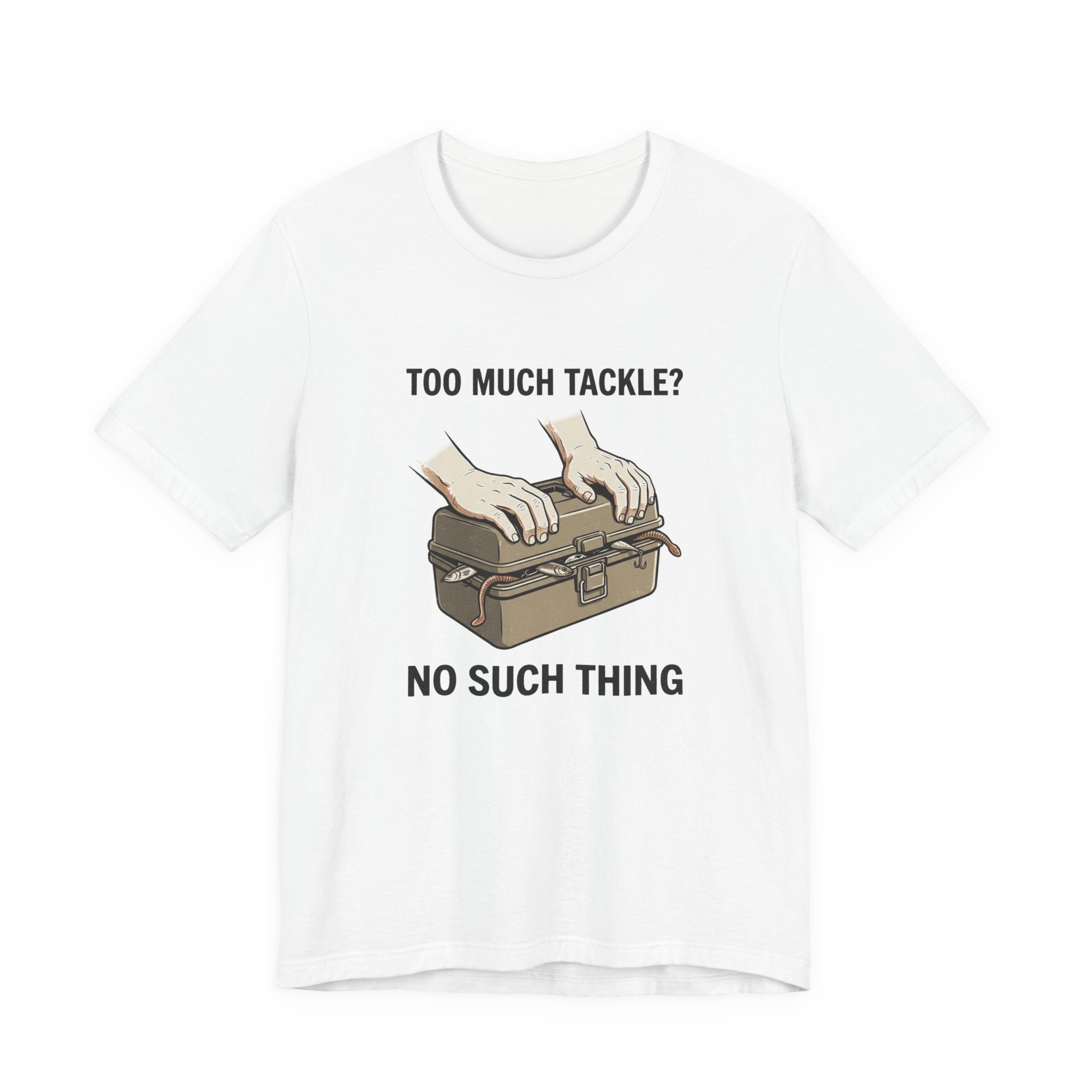 Too Much Tackle Fishing T-Shirt