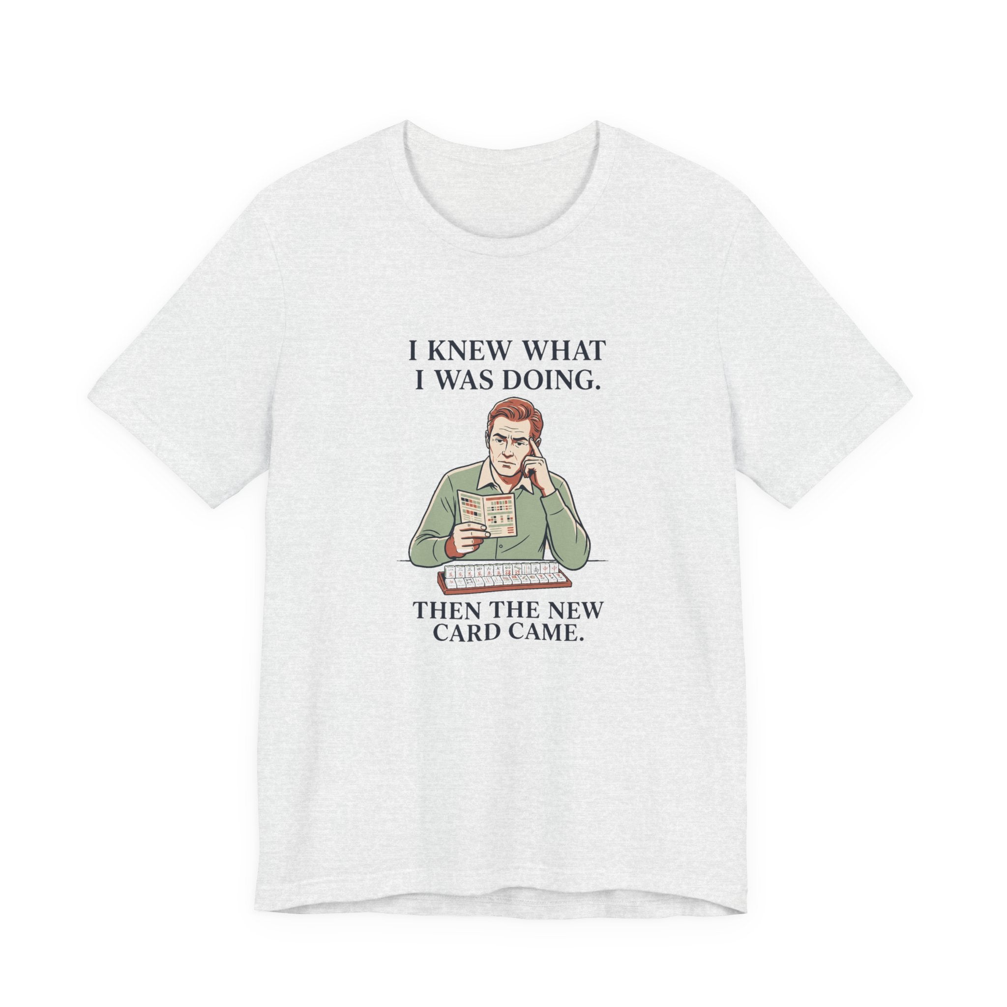 Then the New Card Came – American Mah Jongg T-Shirt