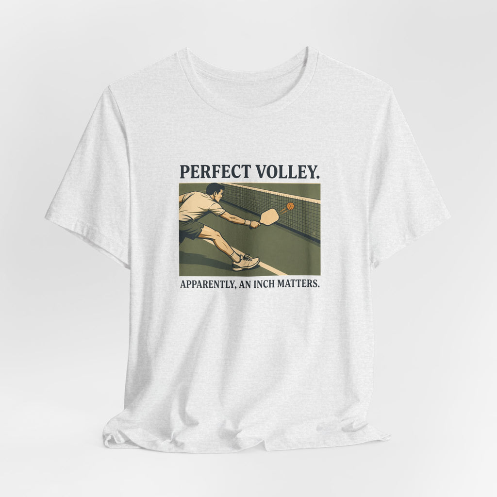 An Inch Matters – Pickleball T-Shirt