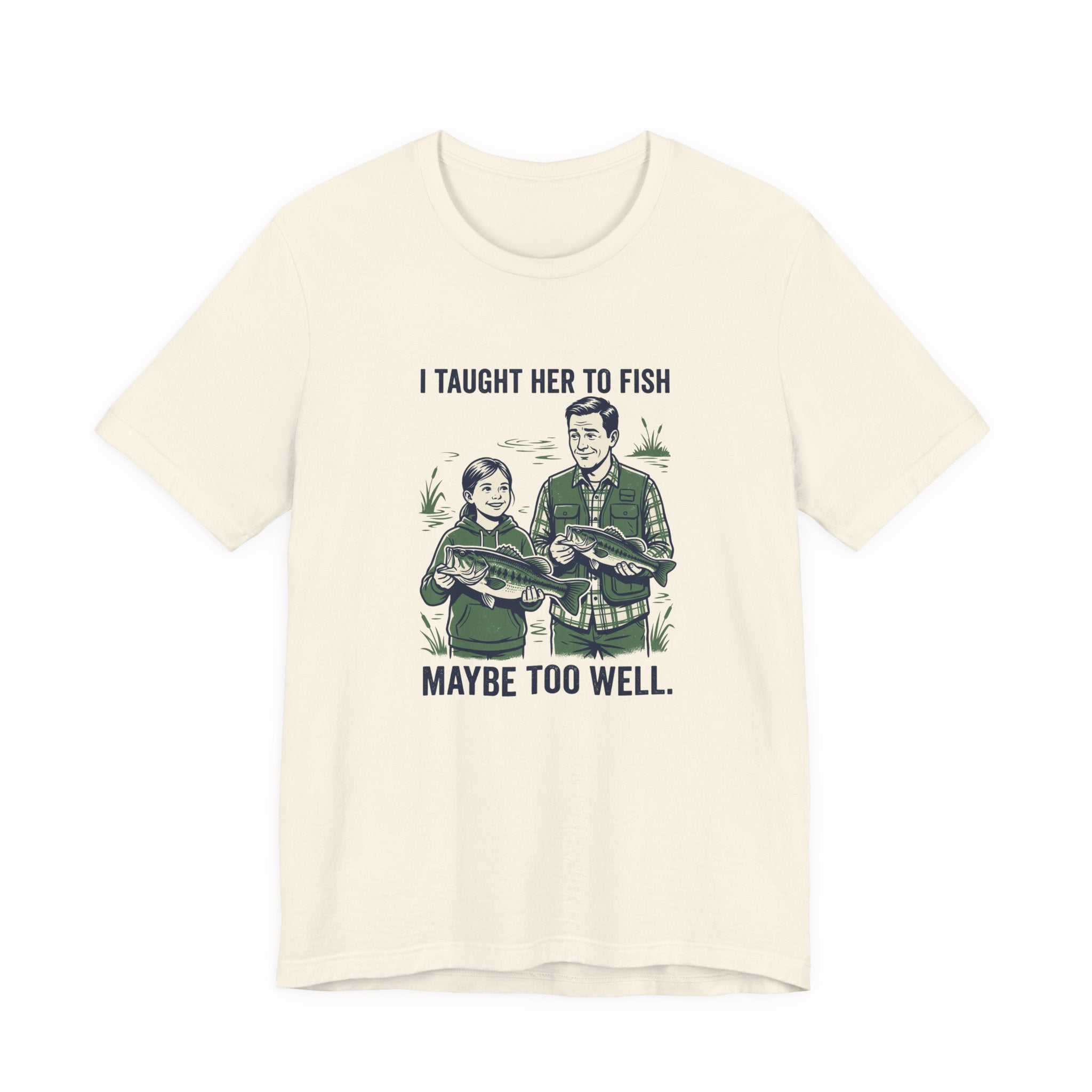 I Taught Her to Fish Fishing T-Shirt