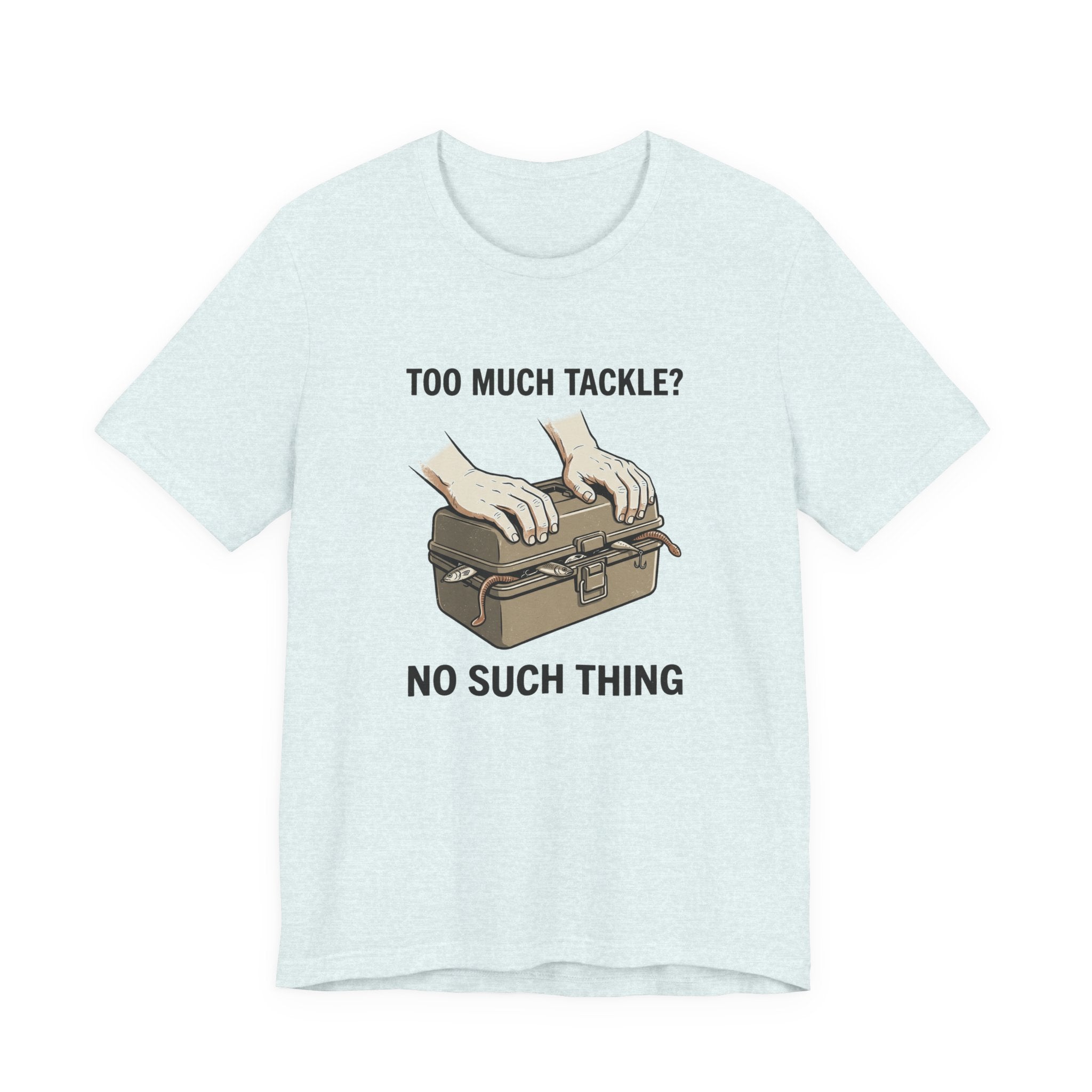 Too Much Tackle Fishing T-Shirt
