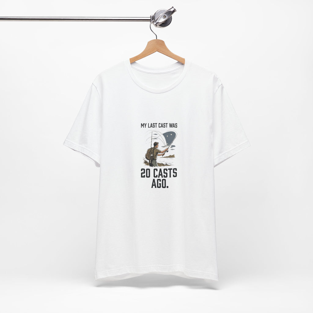 Still on My Last Cast Fishing T-Shirt