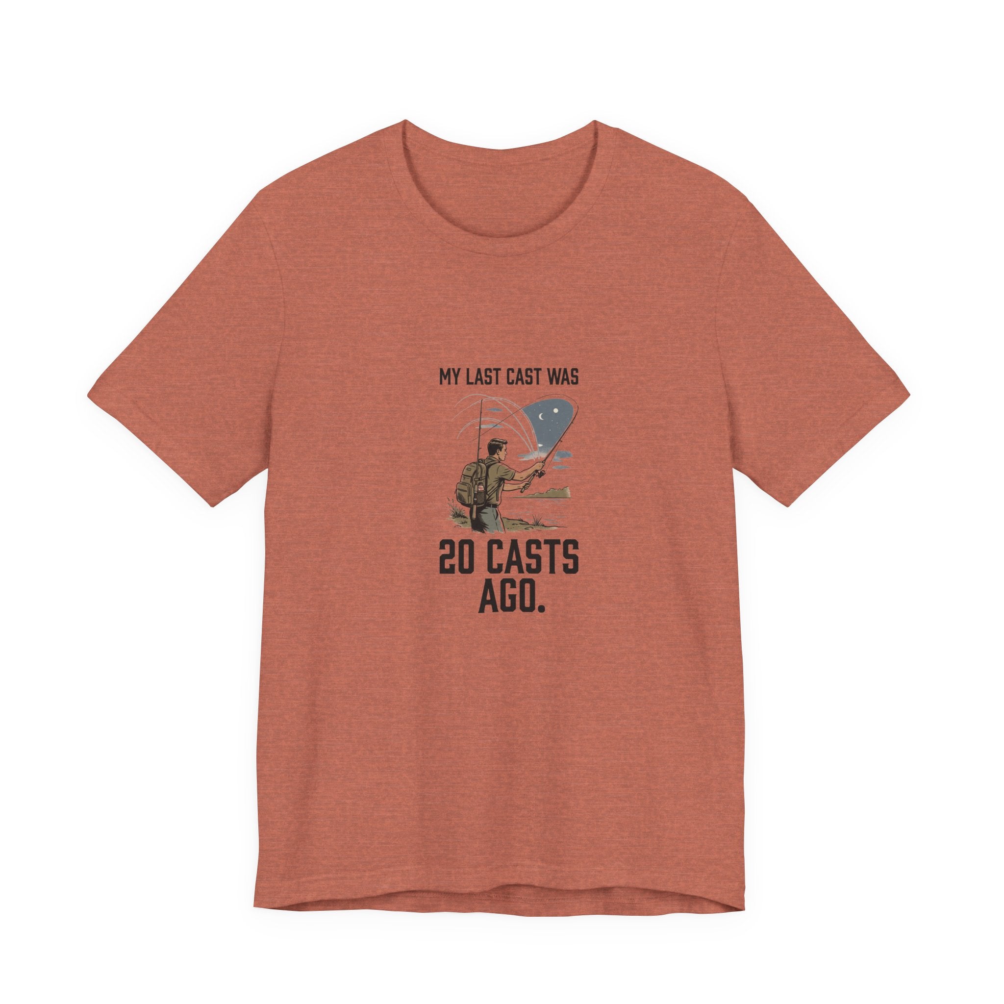 Still on My Last Cast Fishing T-Shirt