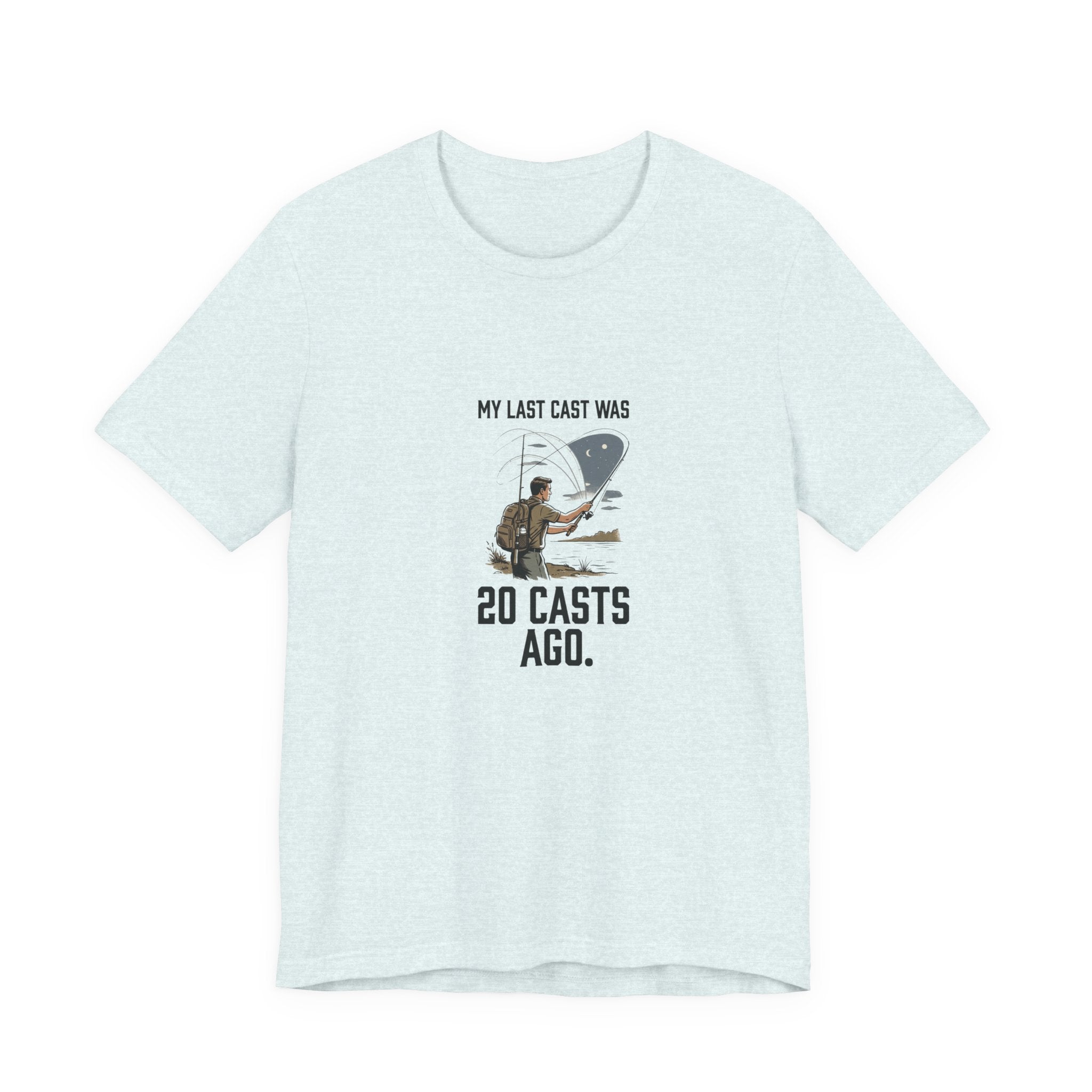 Still on My Last Cast Fishing T-Shirt