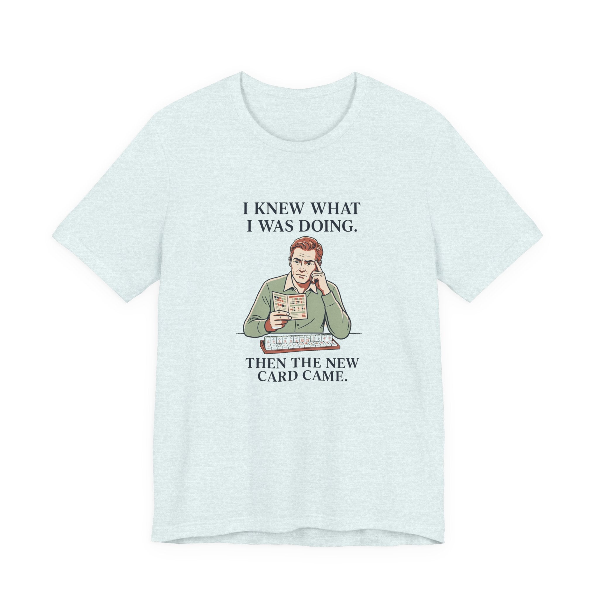 Then the New Card Came – American Mah Jongg T-Shirt