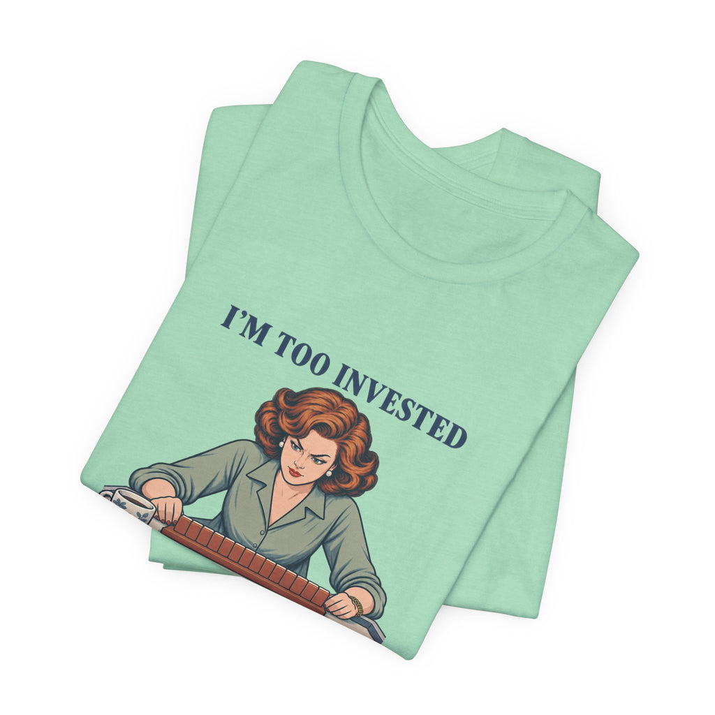 I’m Too Invested – American Mah Jongg T-Shirt