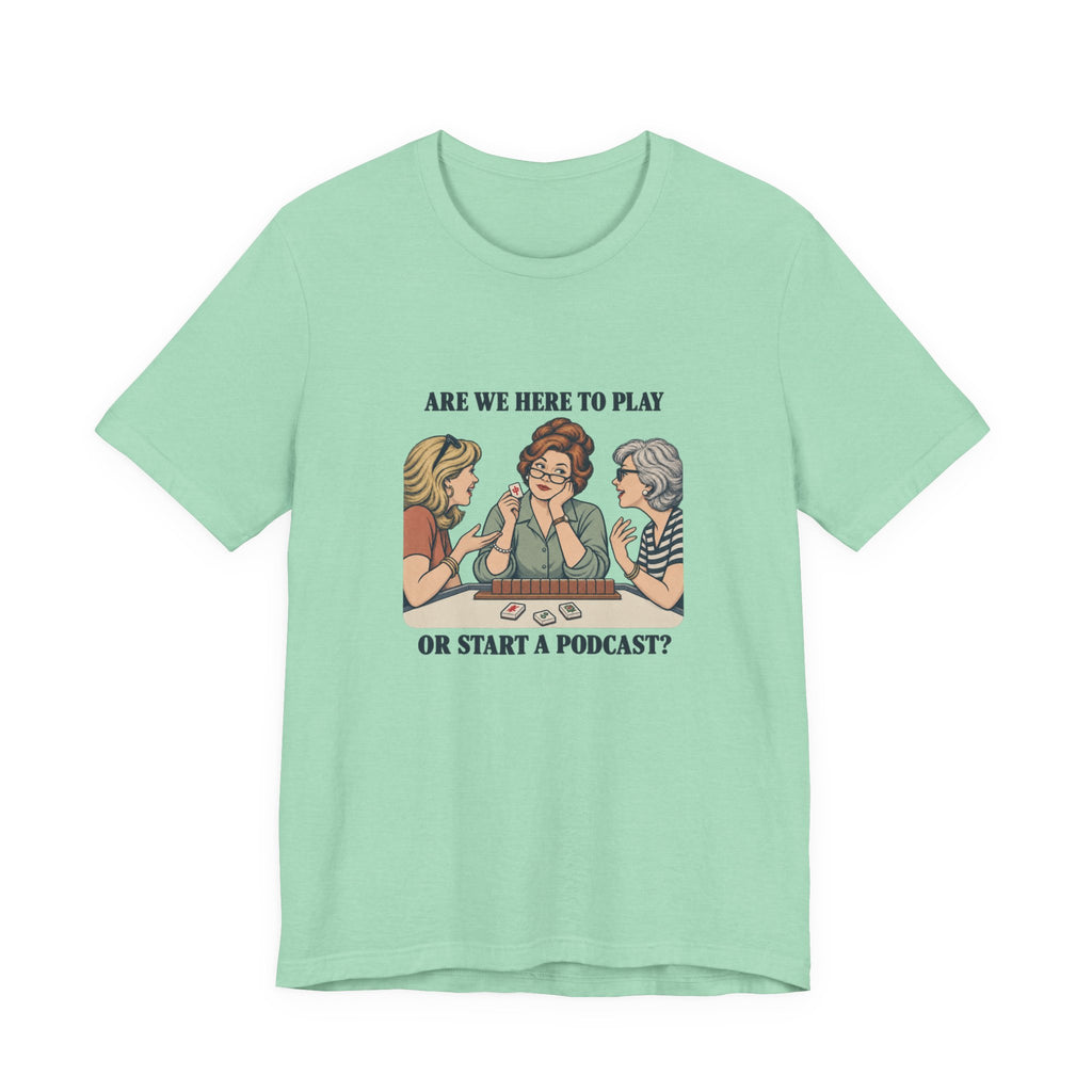 Are We Here to Play – American Mah Jongg T-Shirt
