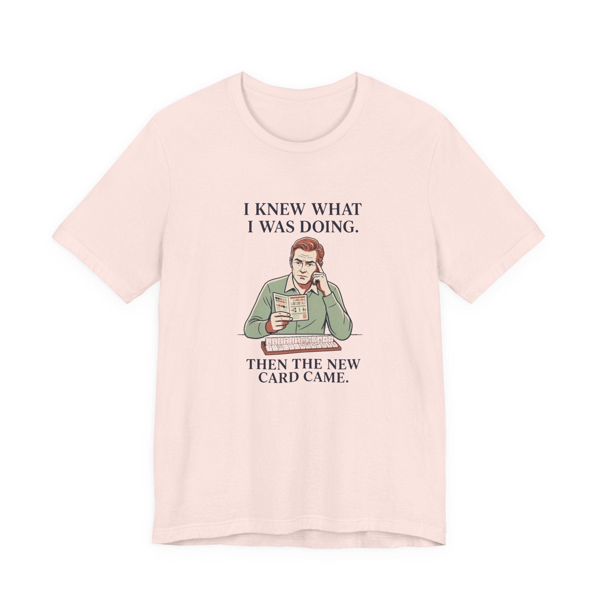 Then the New Card Came – American Mah Jongg T-Shirt