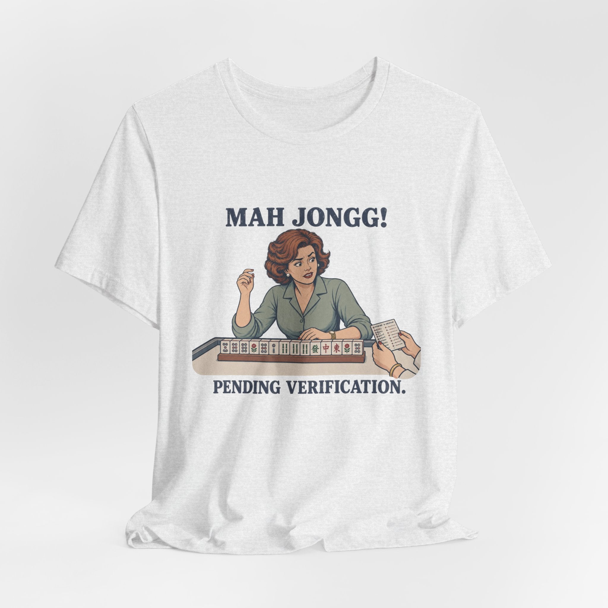 Mah Jongg! Pending Verification – American Mah Jongg T-Shirt