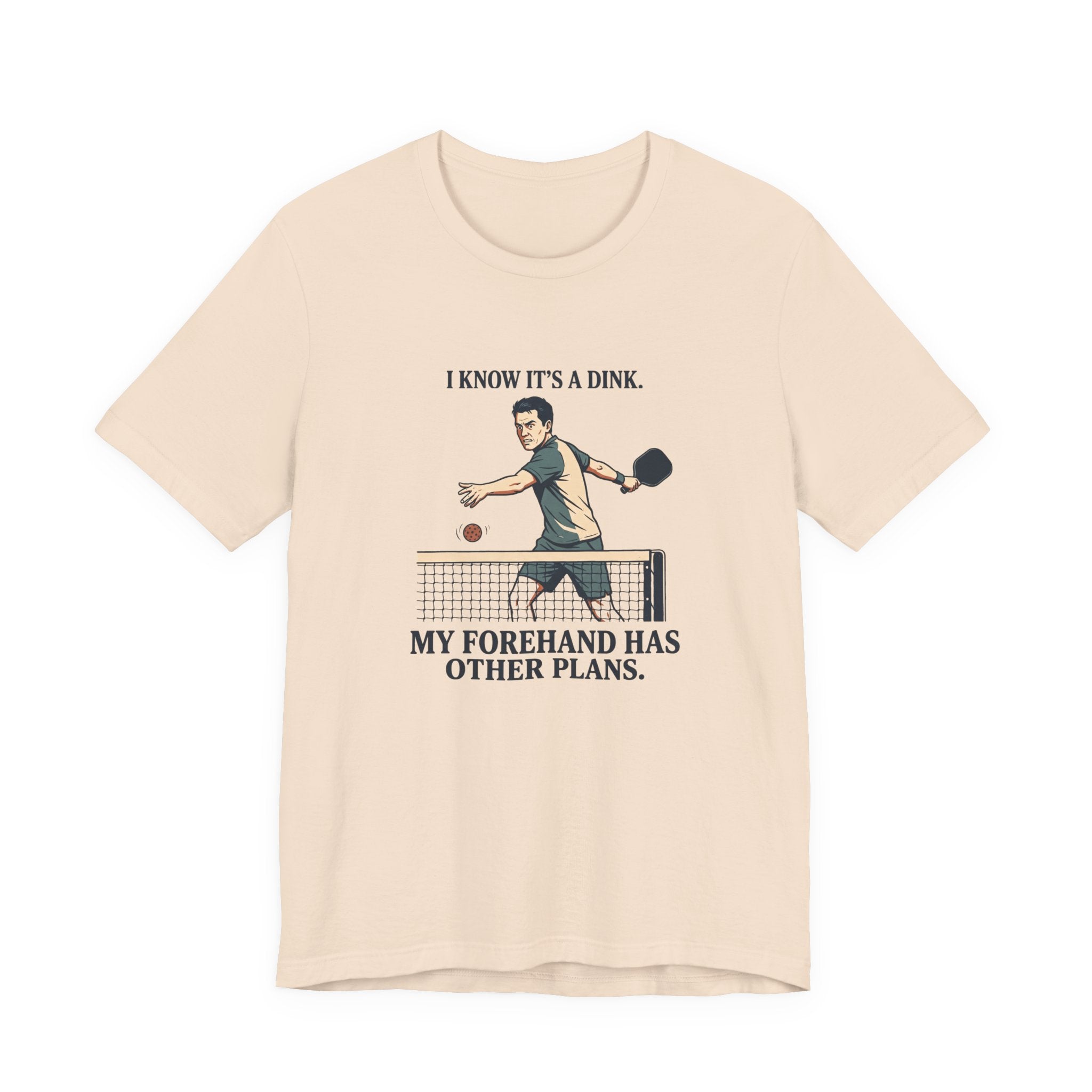 My Forehand Has Other Plans – Pickleball T-Shirt