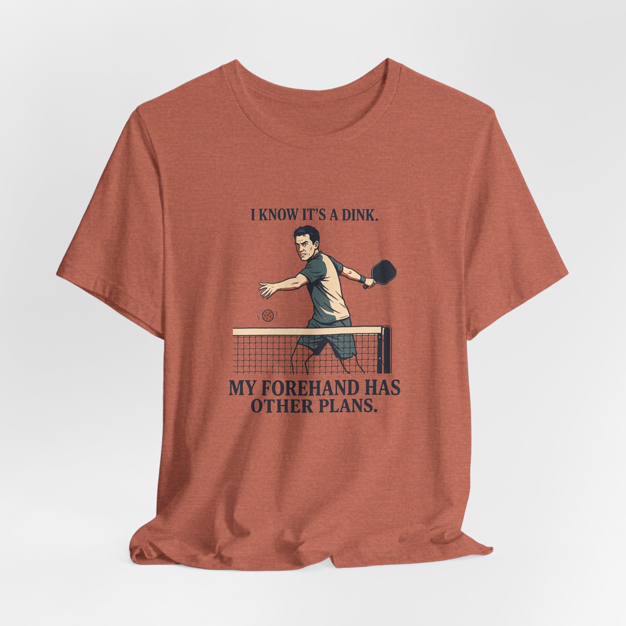 My Forehand Has Other Plans – Pickleball T-Shirt