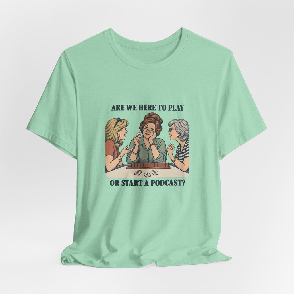 Are We Here to Play – American Mah Jongg T-Shirt