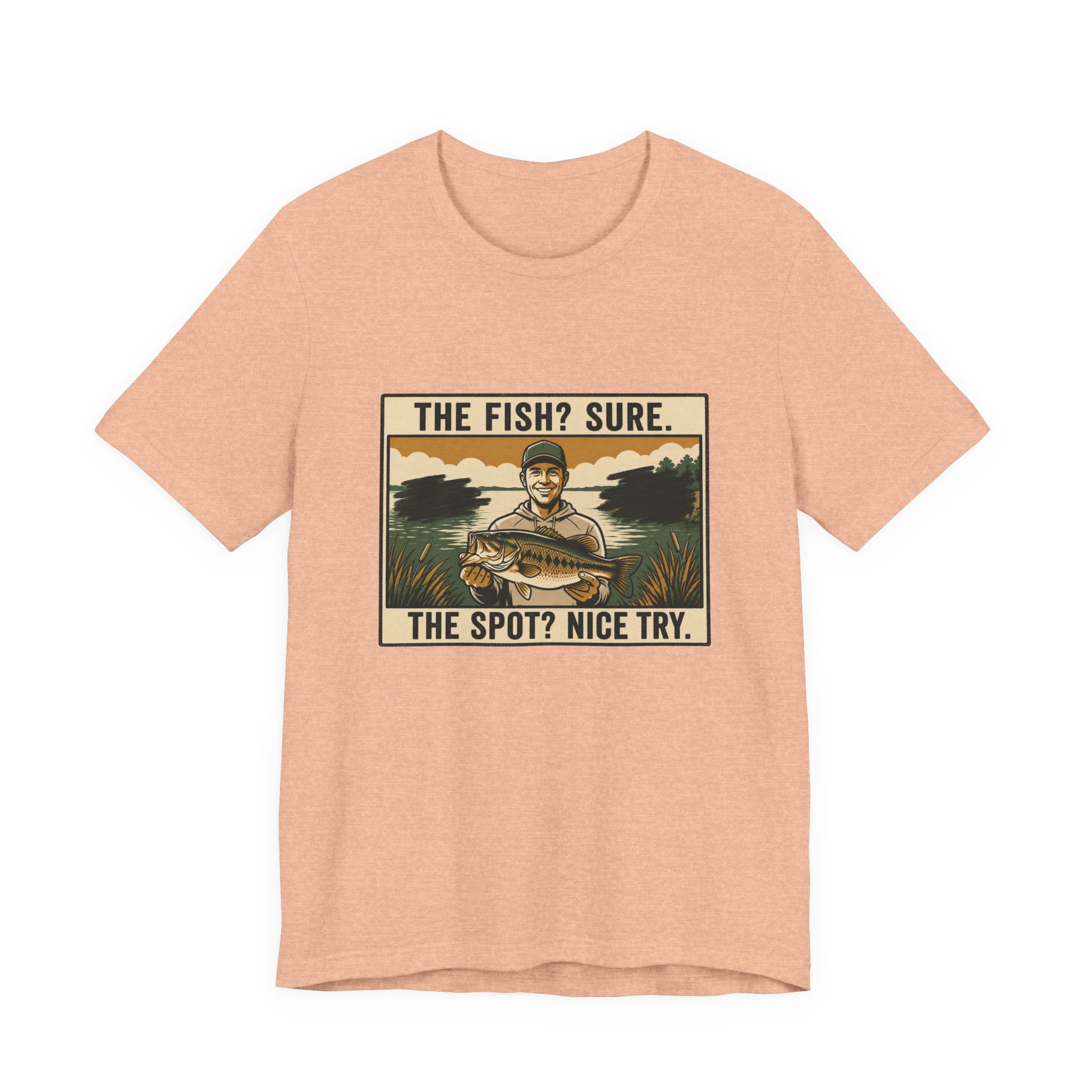 The Spot? Nice Try Fishing T-Shirt