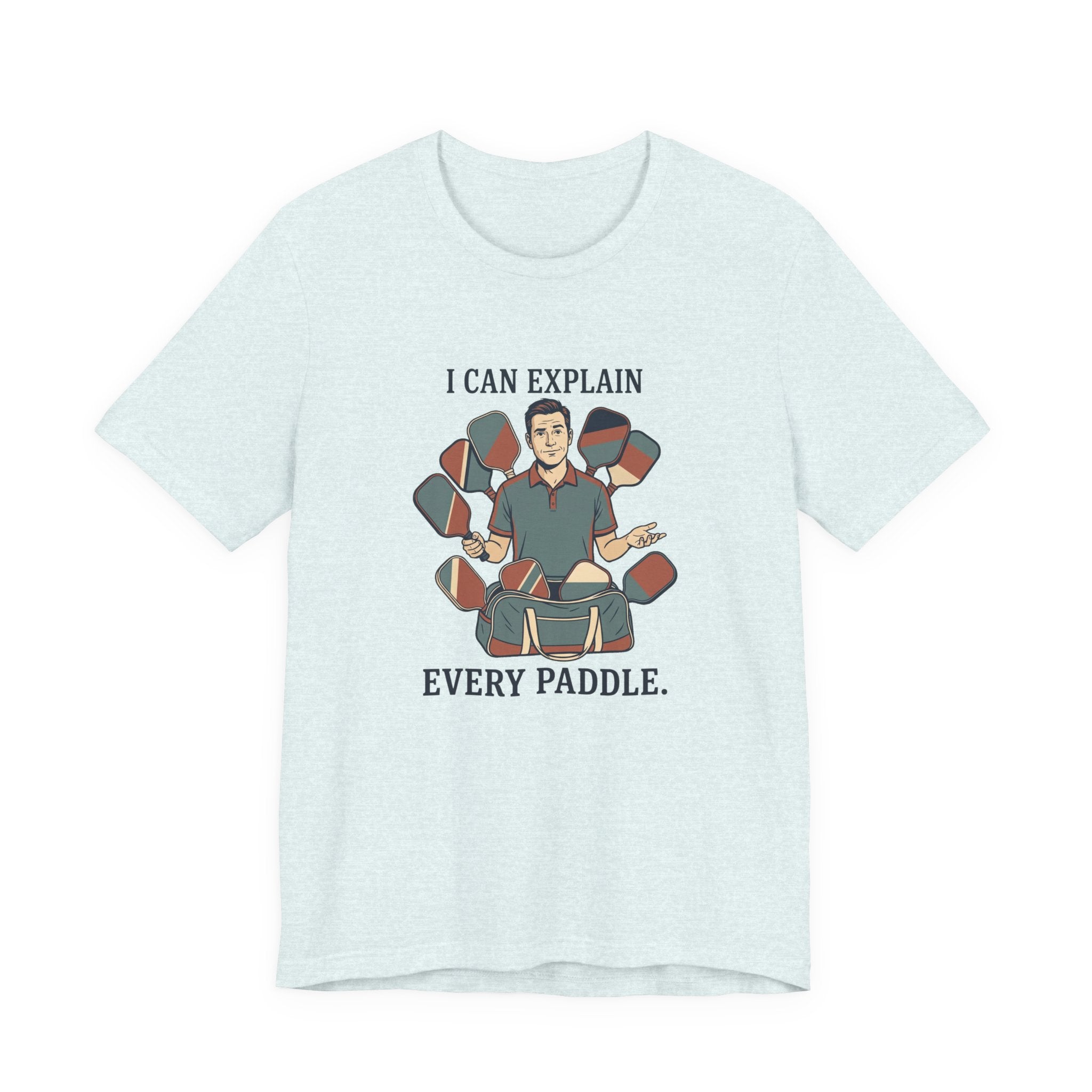 I Can Explain Every Paddle – Pickleball T-Shirt