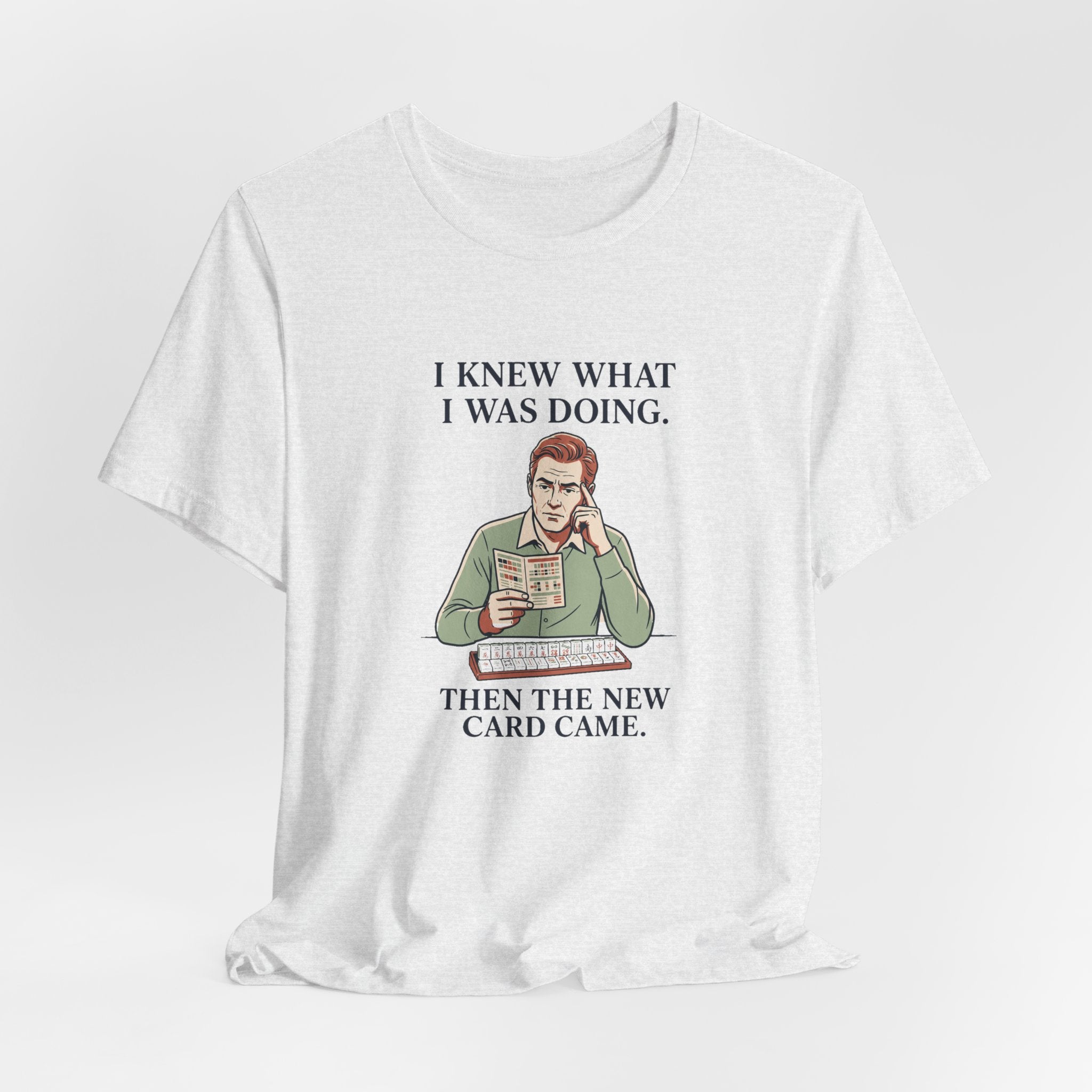 Then the New Card Came – American Mah Jongg T-Shirt