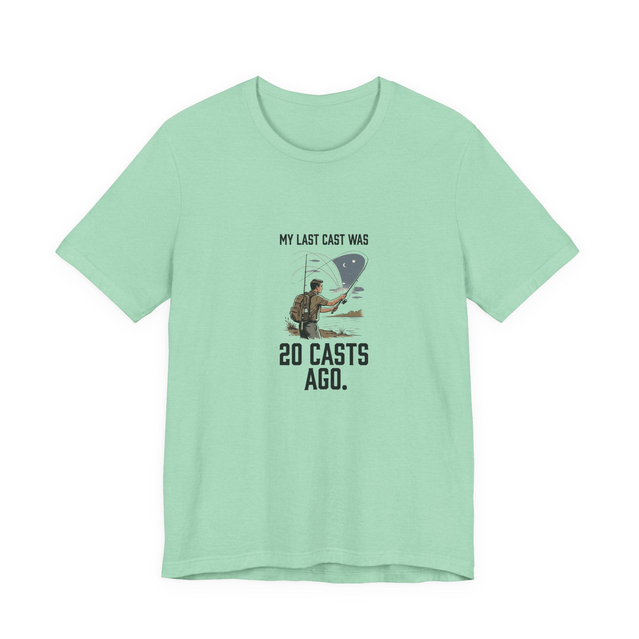 Still on My Last Cast Fishing T-Shirt