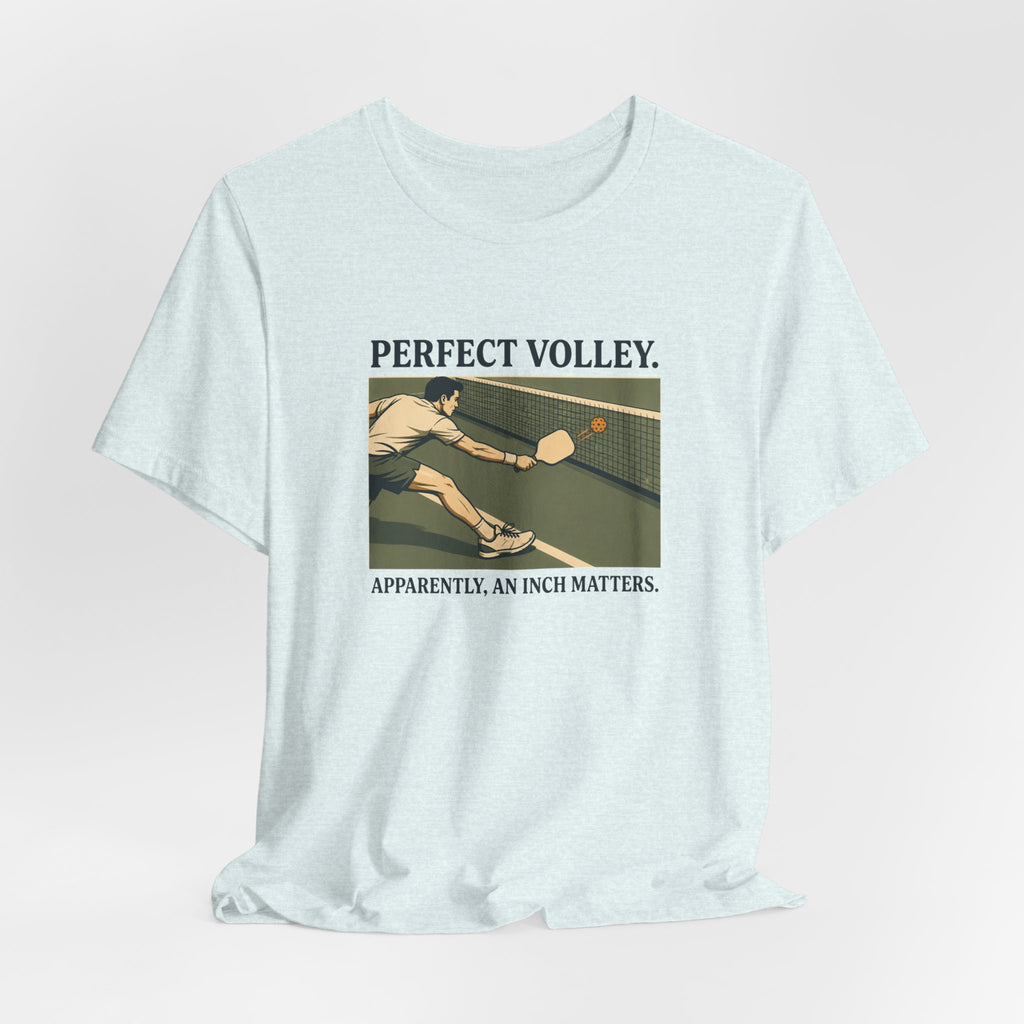 An Inch Matters – Pickleball T-Shirt