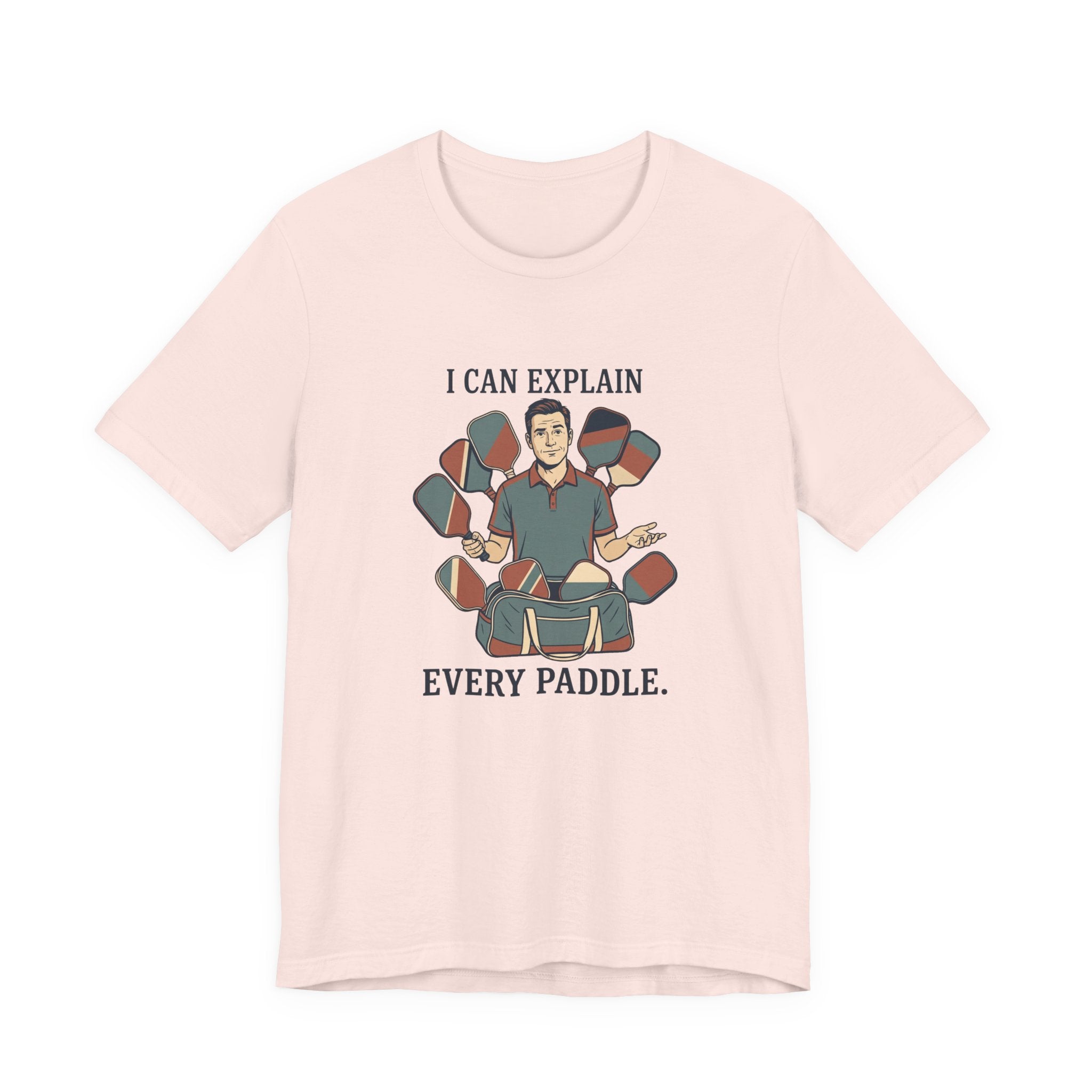 I Can Explain Every Paddle – Pickleball T-Shirt