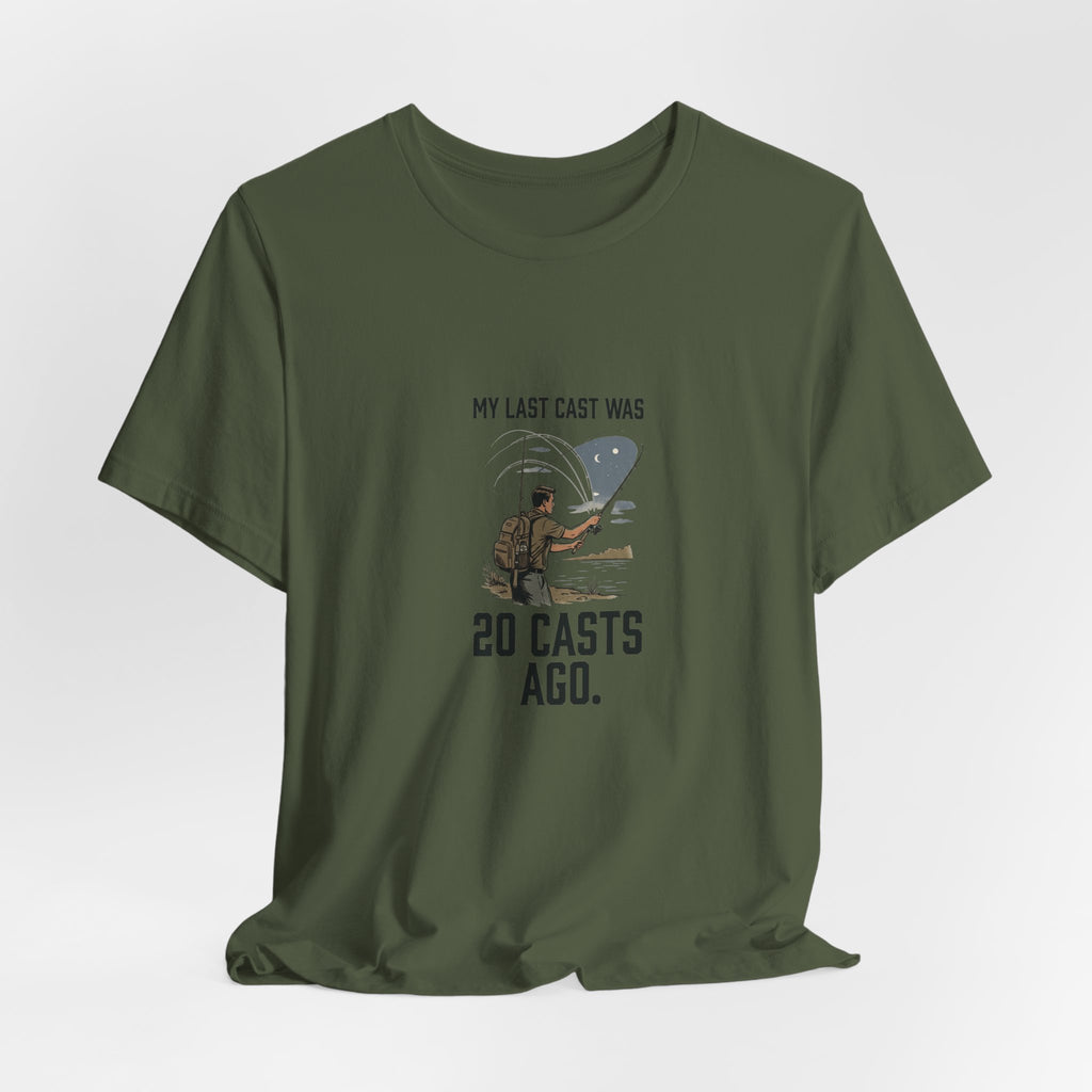 Still on My Last Cast Fishing T-Shirt