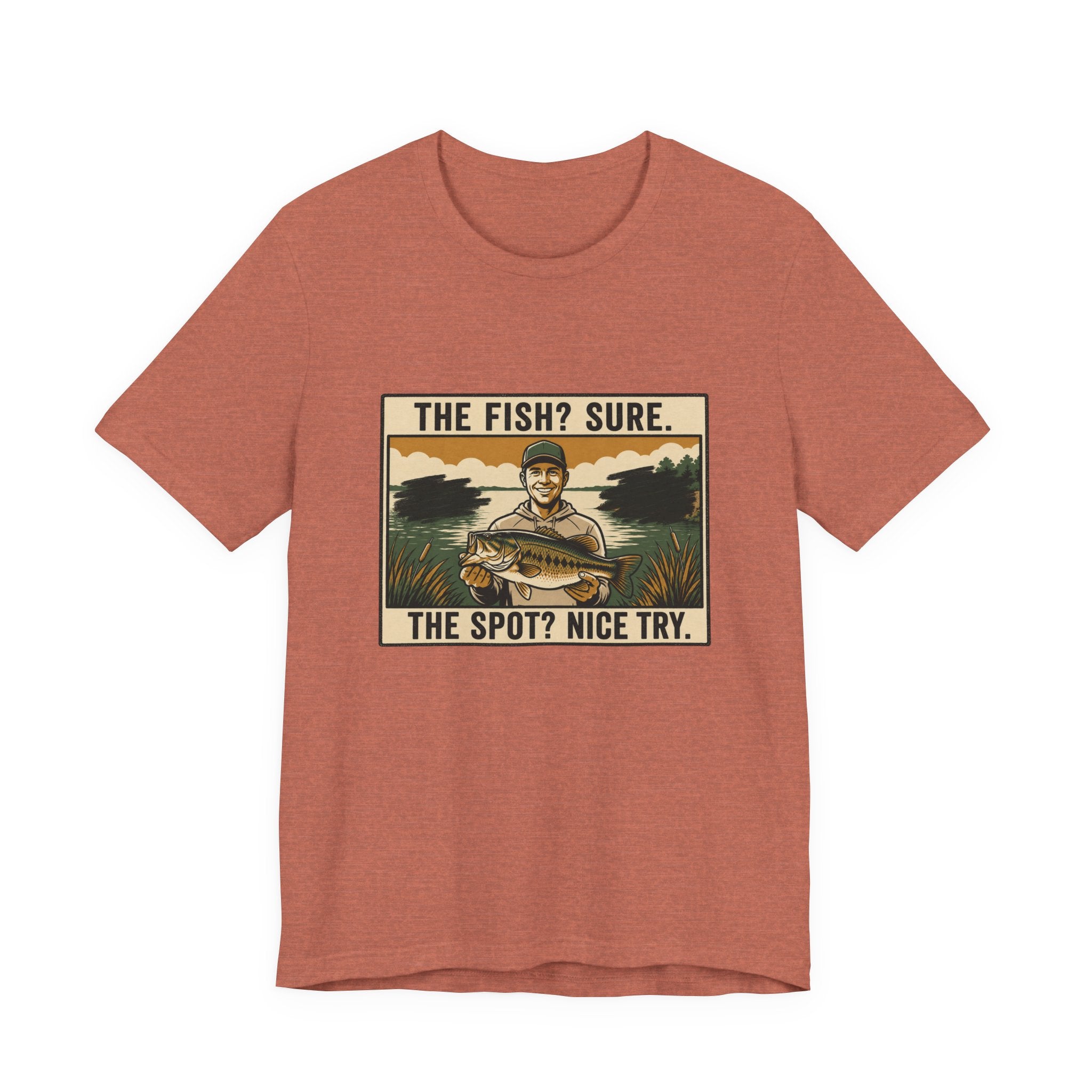 The Spot? Nice Try Fishing T-Shirt