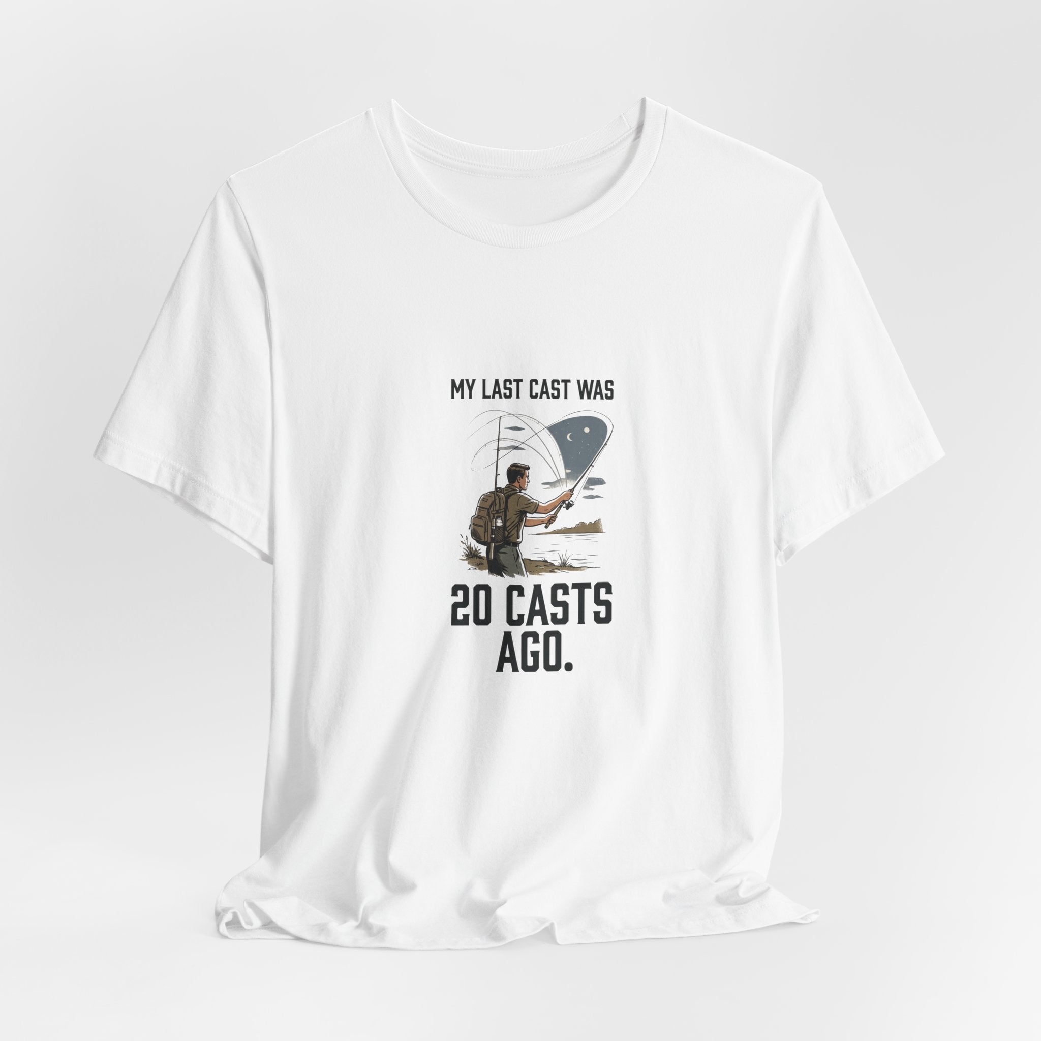 Still on My Last Cast Fishing T-Shirt