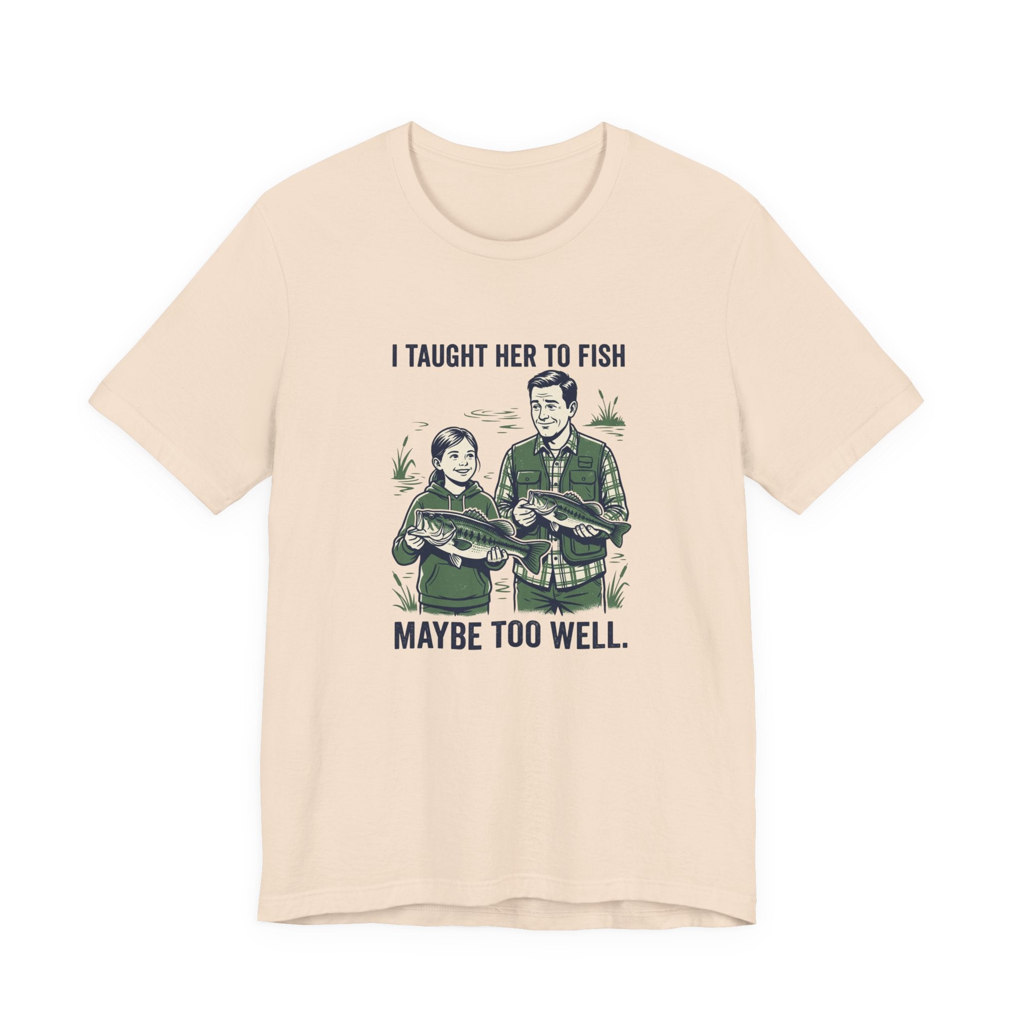 I Taught Her to Fish Fishing T-Shirt