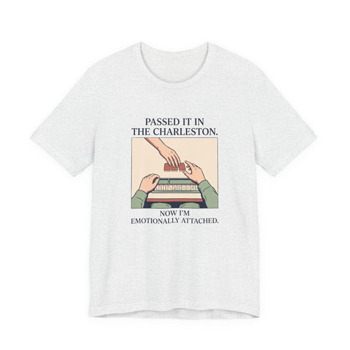 Funny American Mah Jongg T-Shirt – Passed It in the Charleston, Now I’m Emotionally Attached