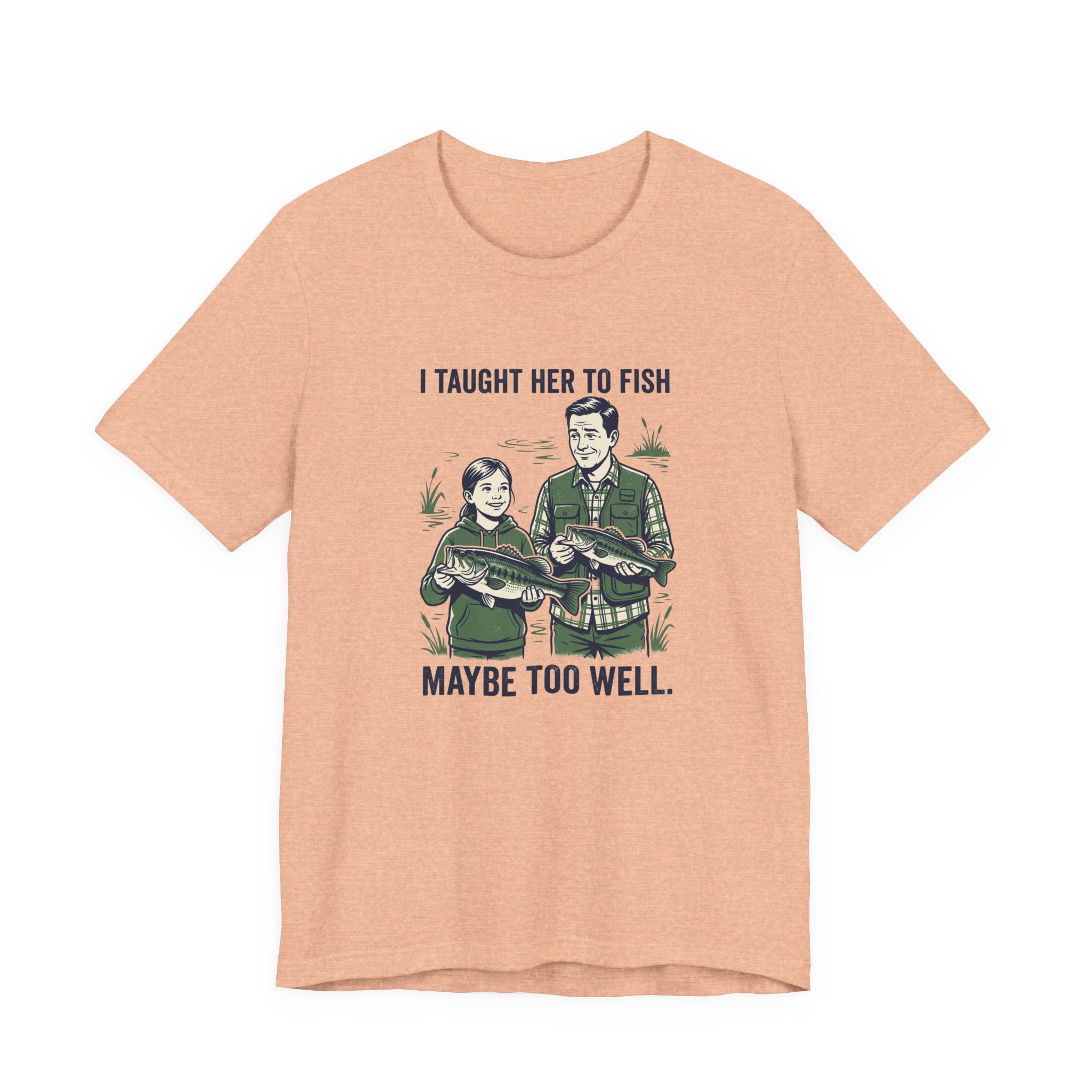 I Taught Her to Fish Fishing T-Shirt