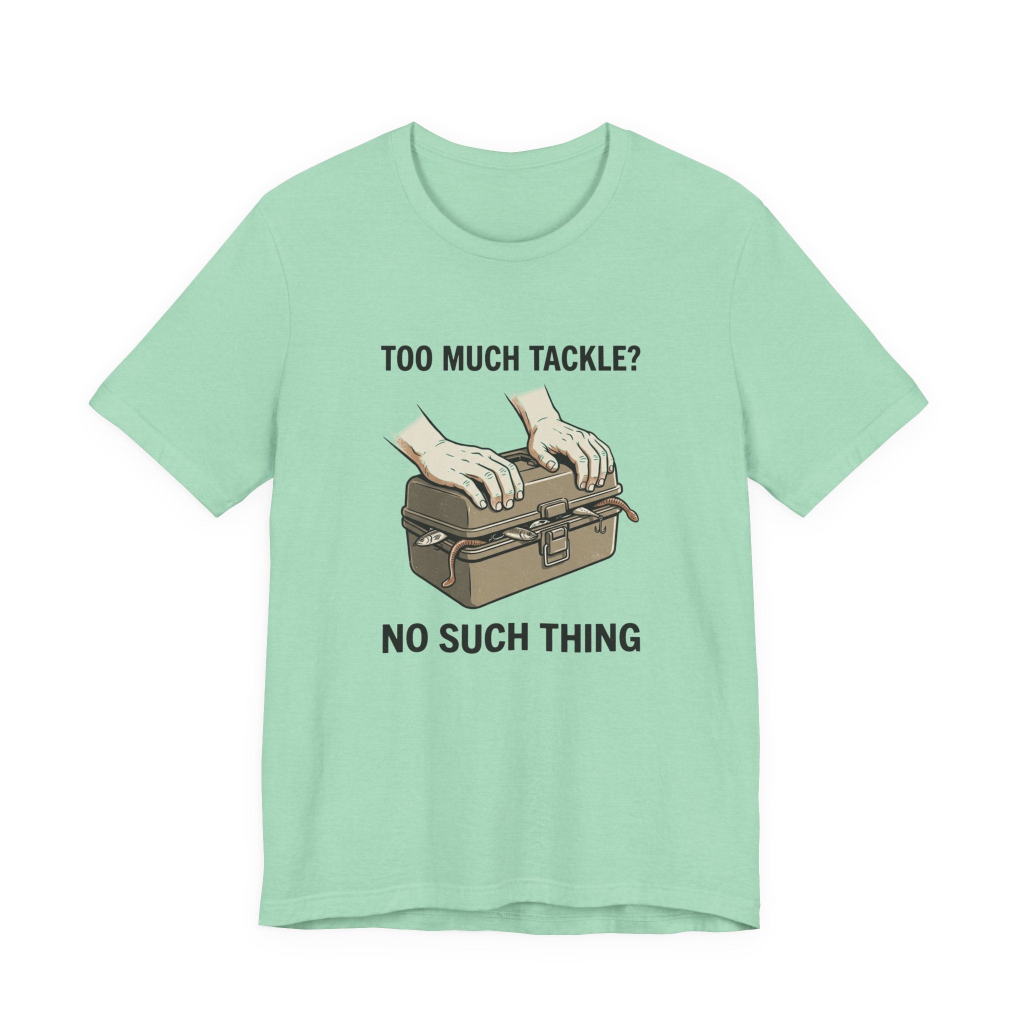 Too Much Tackle Fishing T-Shirt