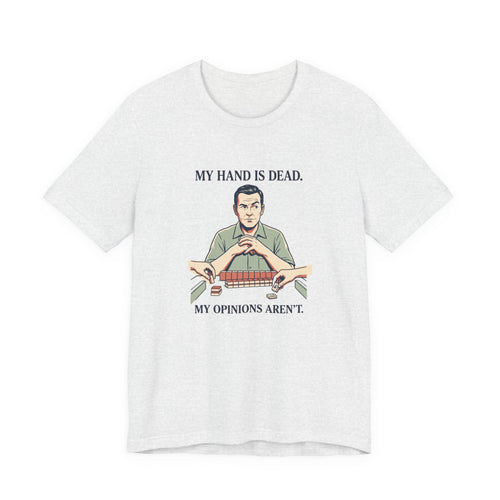 Funny American Mah Jongg T-Shirt – My Hand Is Dead, My Opinions Aren’t